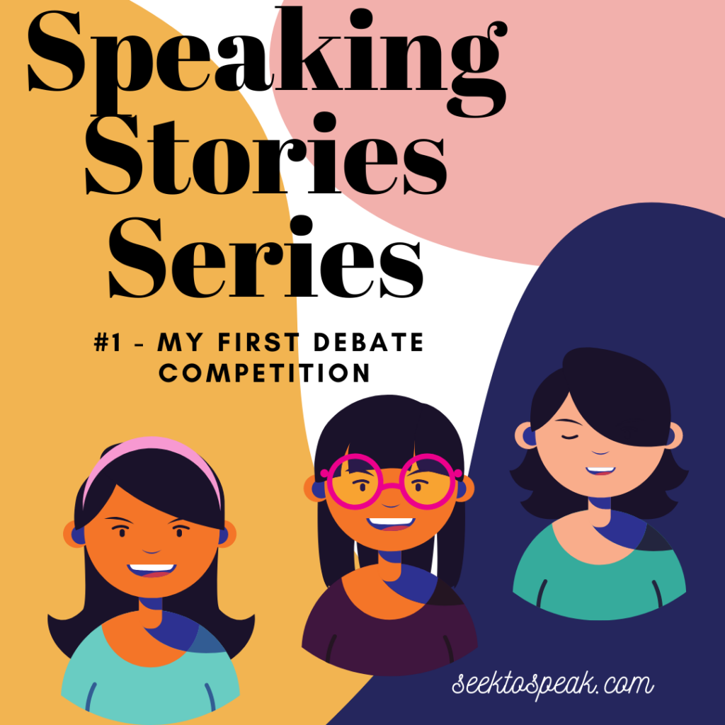Read more about the article Speaking Stories #1: My First Debate Competition