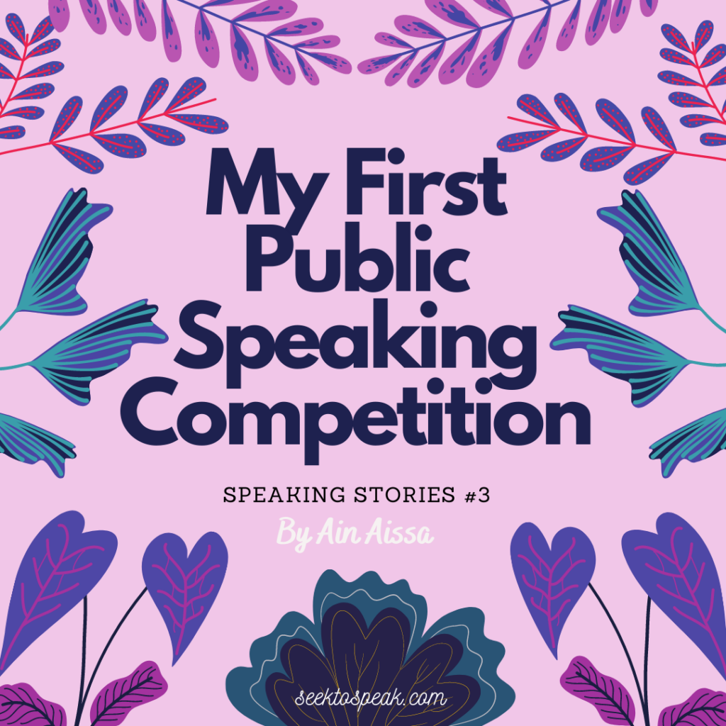 Read more about the article Speaking Stories #3: My First Public Speaking Competition