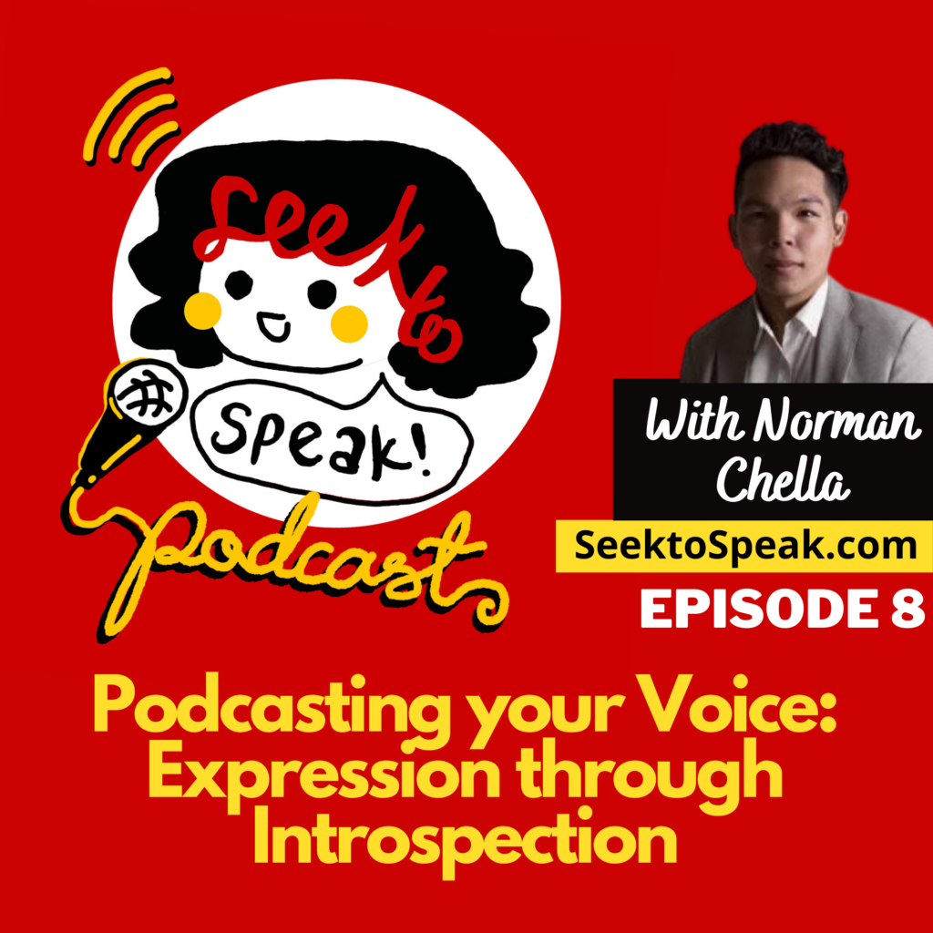 Read more about the article Podcast Episode 8 –  Podcasting your Voice: Expression through Introspection with Norman Chella!