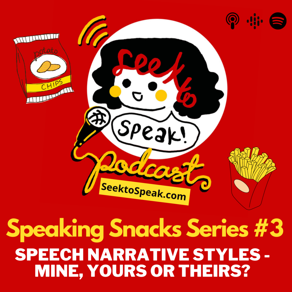 Read more about the article Speaking Snacks Series #3: Speech Narrative Styles – Mine, Yours or Theirs?
