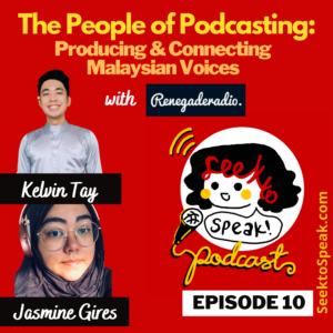 Read more about the article Podcast Episode 10 –   The People of Podcasting: Producing and Connecting Malaysian Voices with Renegade Radio’s Kelvin and Jasmine!