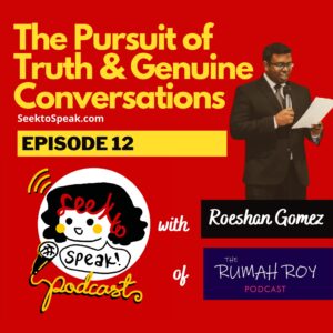 Read more about the article #12 The Pursuit of Truth and Genuine Conversations with podcaster and lawyer, Roeshan Gomez of Rumah Roy Podcast!