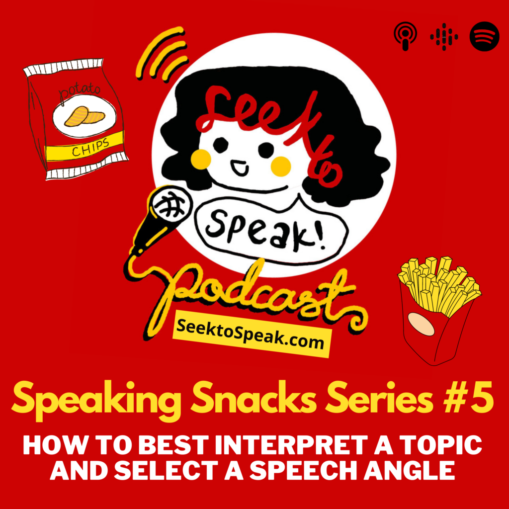 Read more about the article Speaking Snacks Series #5: – How to best interpret a topic and select a speech angle